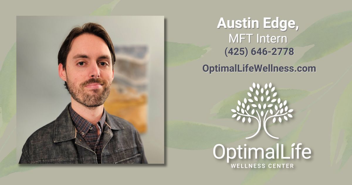 Austin Edge, MFT Intern | OptimalLife Wellness Center | Counseling in ...